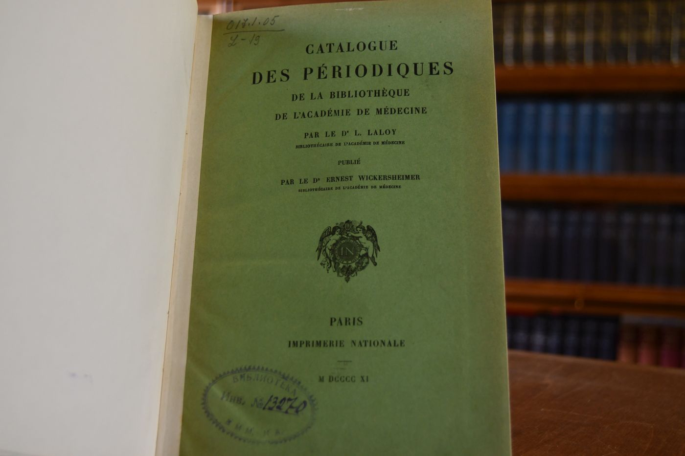 Catalogue Periodiques de la Bibliotheque de l`Academie de Medecine.
