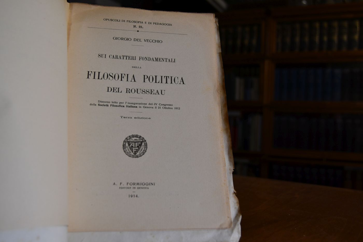 Sui caratteri fondamentali della filosofia politica del Rousseau. Discorso letto per l`inaugurazione del IV Congresso della Società Filosofica Italiana in Genova il 21 ottobre 1912.