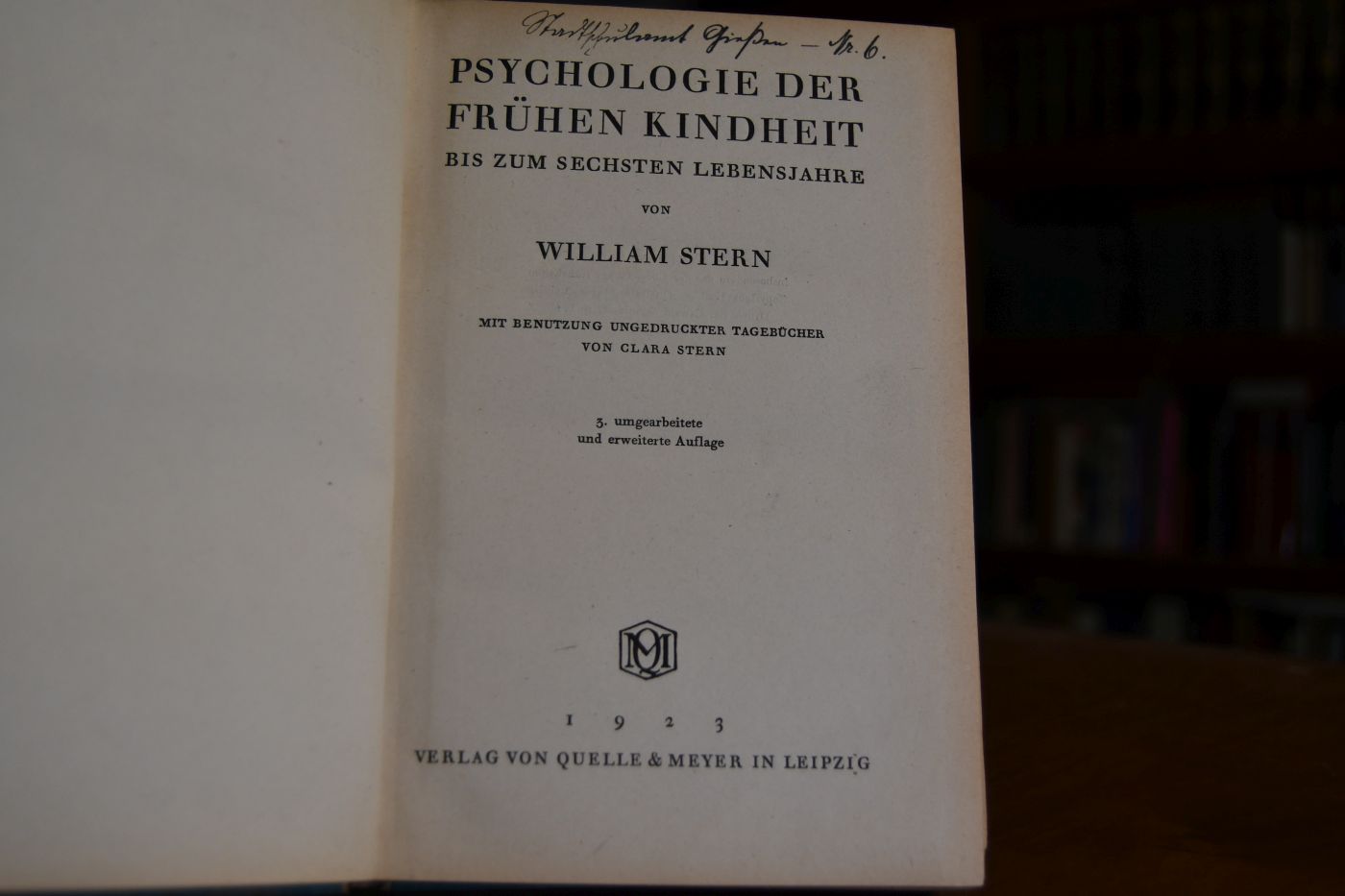 Psychologie der frühen Kindheit bis zum sechsten Lebensjahre.