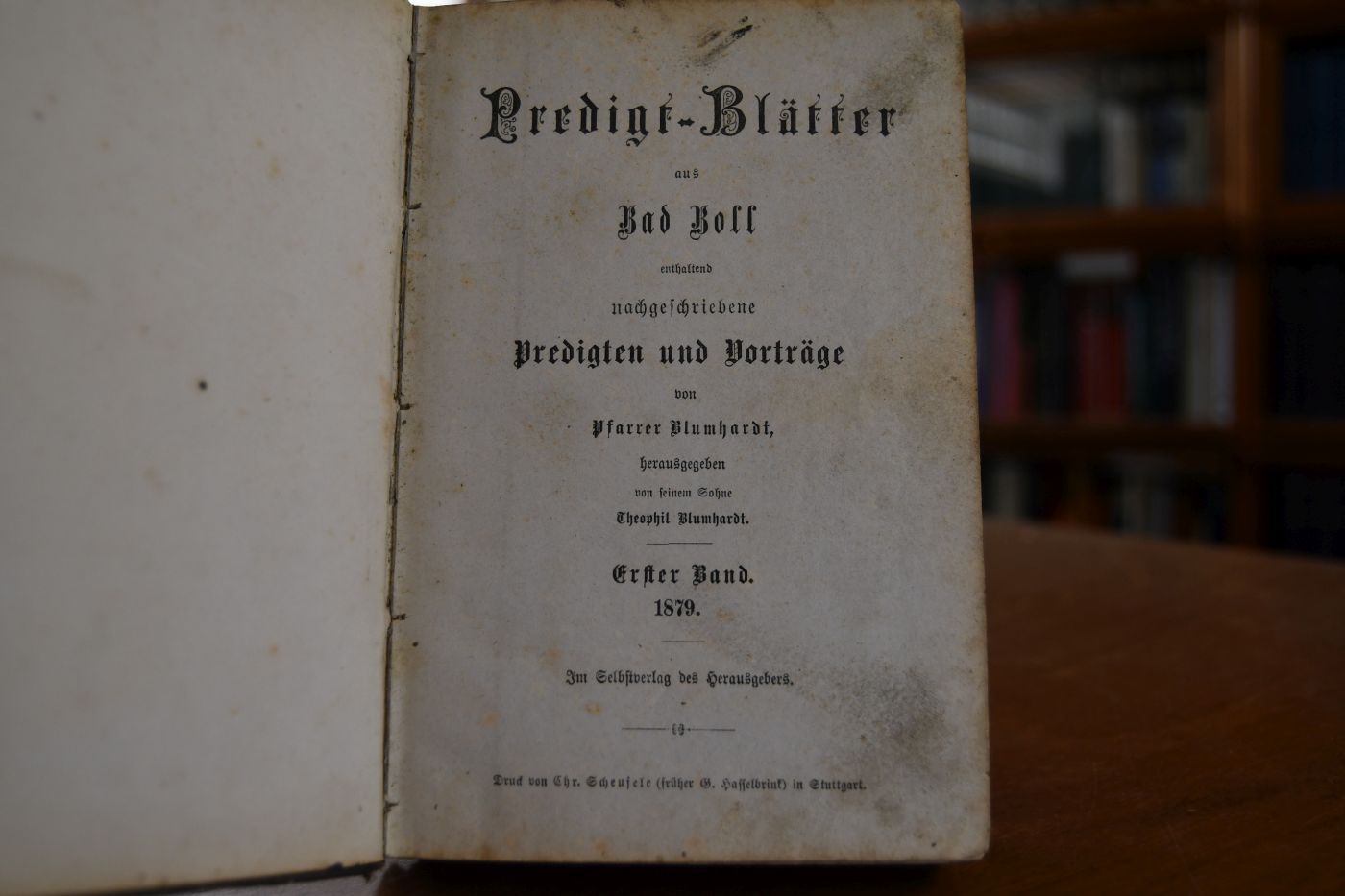Predigt-Blätter aus Bad Boll, enthaltend nachgeschriebene Predigten und Vorträge von Pfarrer Blumhardt. Erster Band, 1879. Beigebunden Predigten und Vorträge von Christoph Blumhardt, 2. vermehrte AUflege, Bad Boll, Selbstverlag des Verfassers, [1865], 128 S.