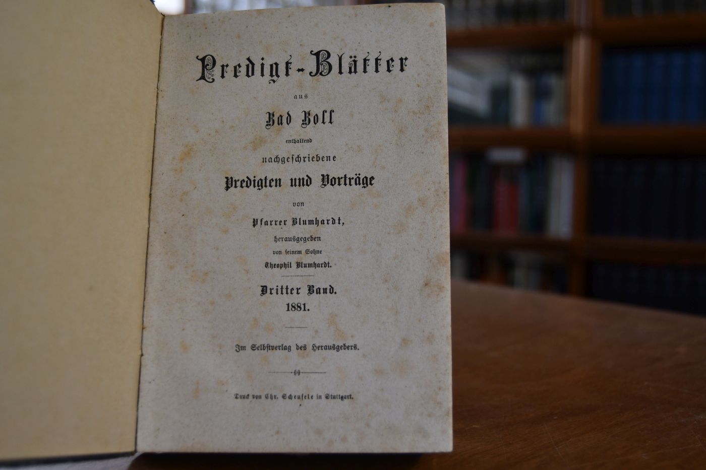 Predigt-Blätter aus Bad Boll enthatend nachgeschriebene Predigten und Vorträge von Pfarrer Blumhardt. 3. Band.