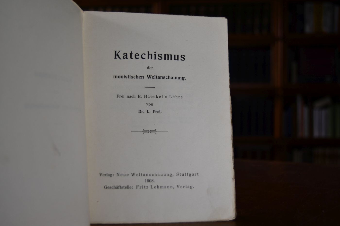 Katechismus der monistischen Weltanschauung. Frei nach E. Haeckel`s Lehre.