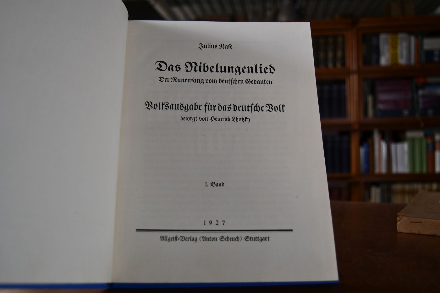 Das Nibelungenlied. Der Runengesang vom deutschen Gedanken. 1. Band (Bd. 2 nicht erschienen).
