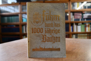 Bautzen. Ein Wegweiser zur Schönheit einer alte...