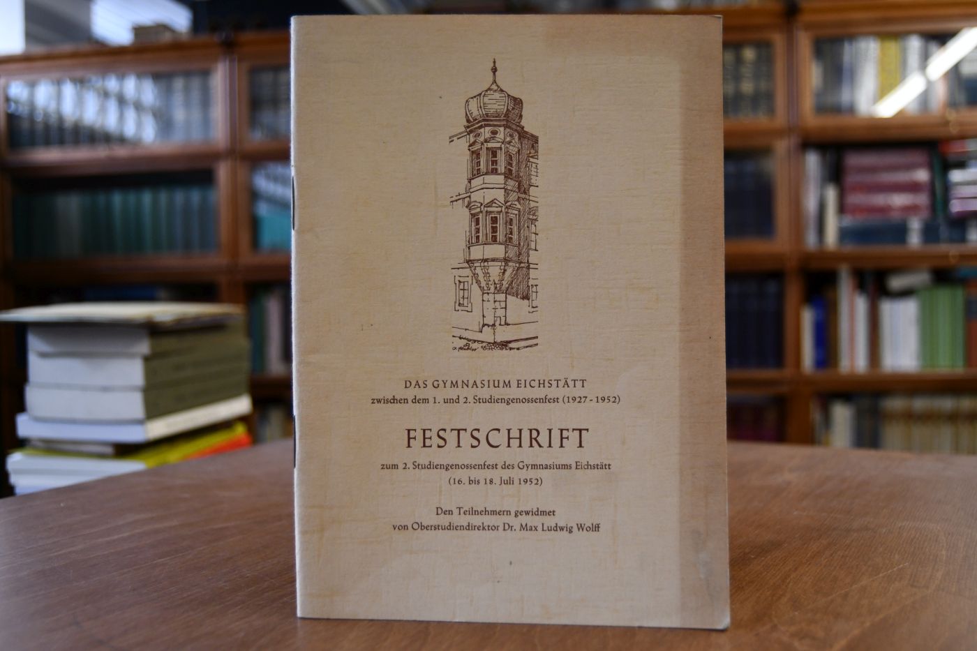 Das Gymnasium Eichstätt zwischen dem 1. und 2. Studiengenossenfest (1927-1952). Festschrift zum 2. Studiengenossenfest des Gymnasiums Eichstätt (16. bis 18. Juli 1952).