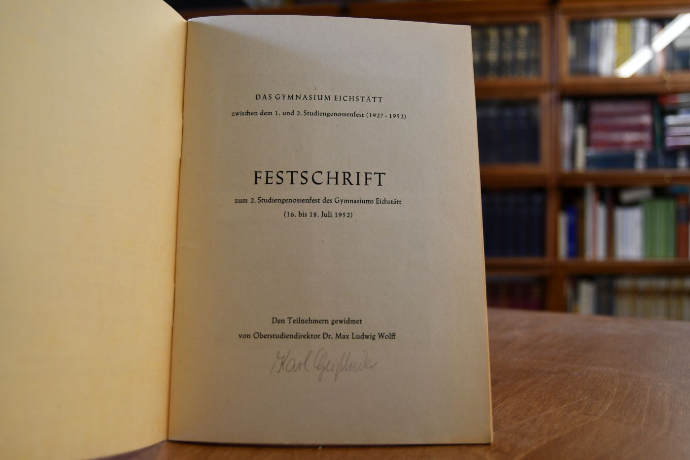 Das Gymnasium Eichstätt zwischen dem 1. und 2. Studiengenossenfest (1927-1952). Festschrift zum 2. Studiengenossenfest des Gymnasiums Eichstätt (16. bis 18. Juli 1952).