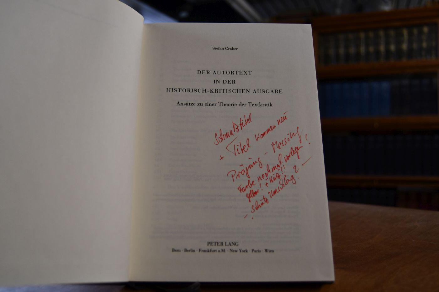 Der Autortext in der historisch-kritischen Ausgabe. Ansätze zu einer Theorie der Textkritik.