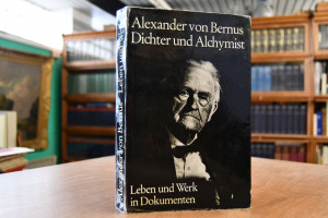 Alexander von Bernus. Dichter und Alchymist. Le...