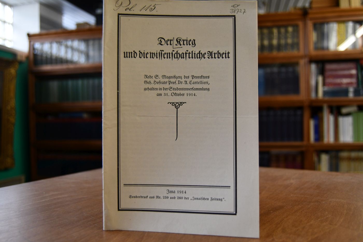 Der Krieg und die wissenschaftliche Arbeit. Rede S. Magnifizenz des Prorektors Geh. Hofrats Prof. Dr. A. Cartellieri, gehalten in der Studentenversammlung am 31. Oktober 1914.