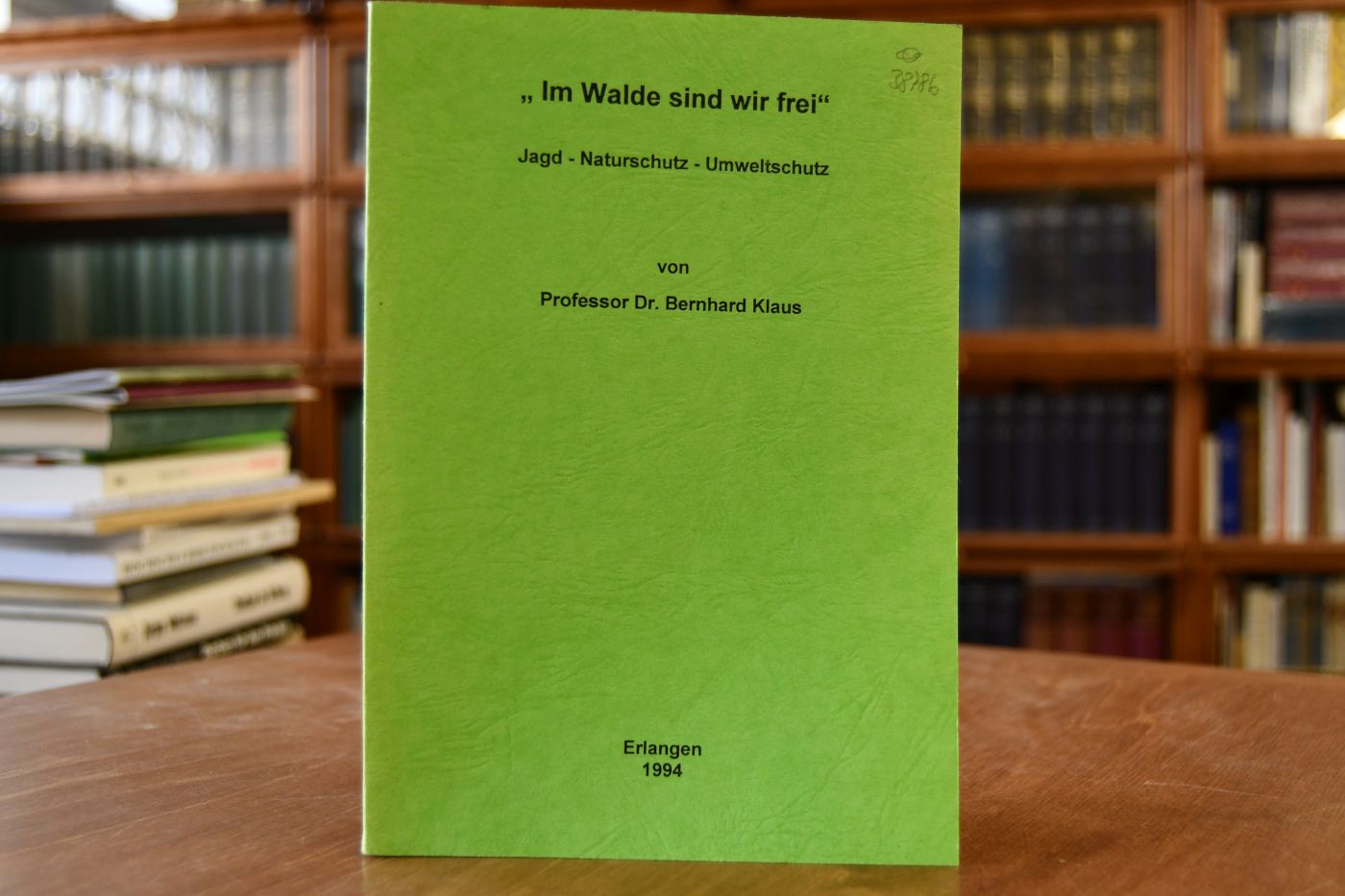 "Im Walde sind wir frei". Jagd, Naturschutz, Umweltschutz.