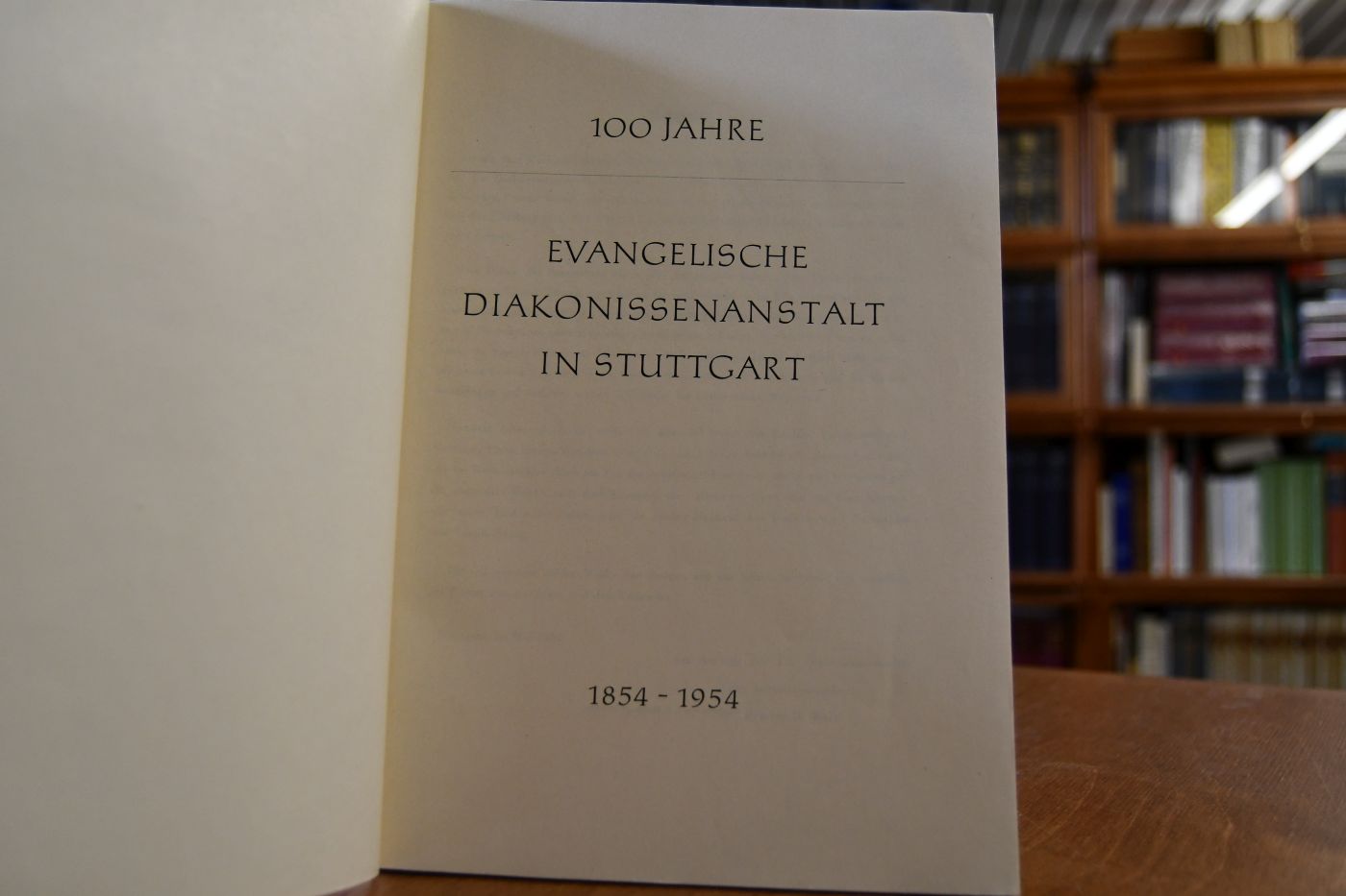 100 Jahre Evangelische Diakonissenanstalt in Stuttgart. 1854-1954.