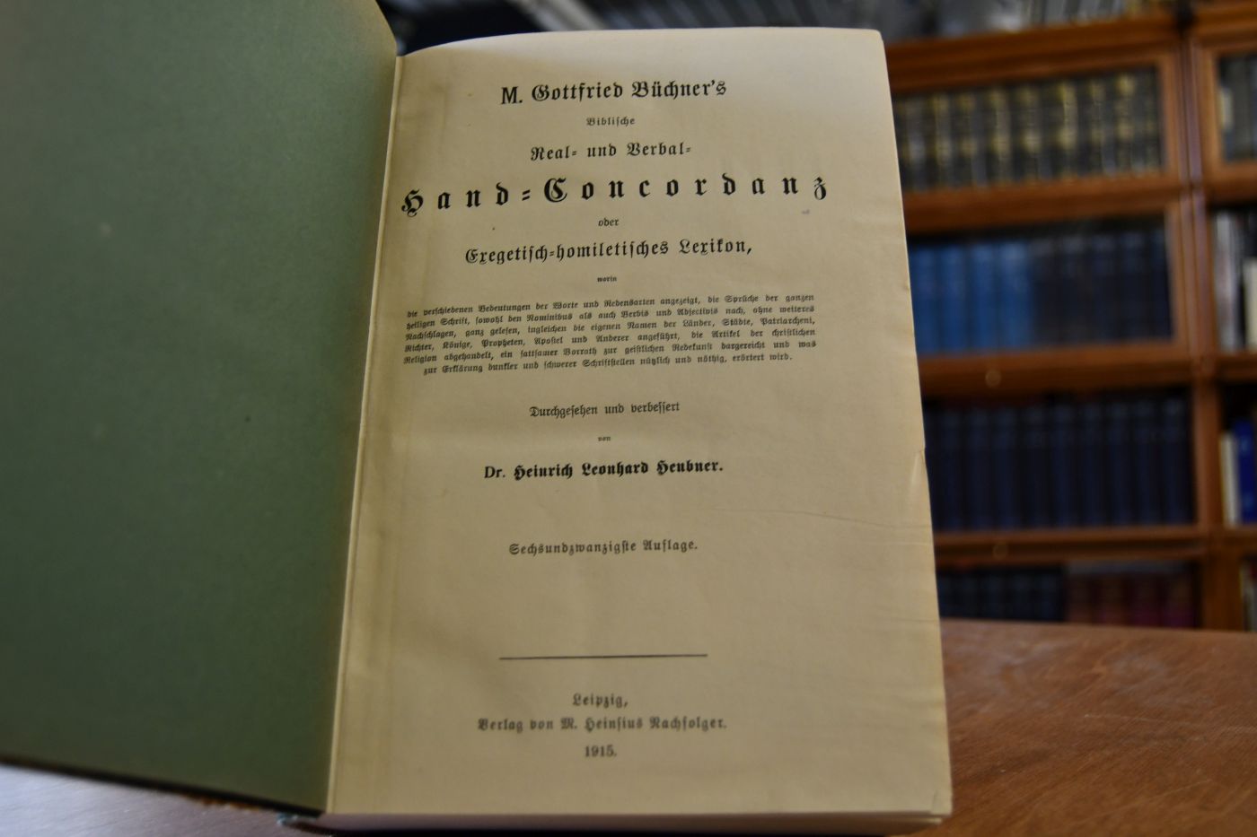 Gottfried Büchner`s Biblische Real- und Verbal- Hand-Concordanz oder Exegetisch-homiletisches Lexikon.