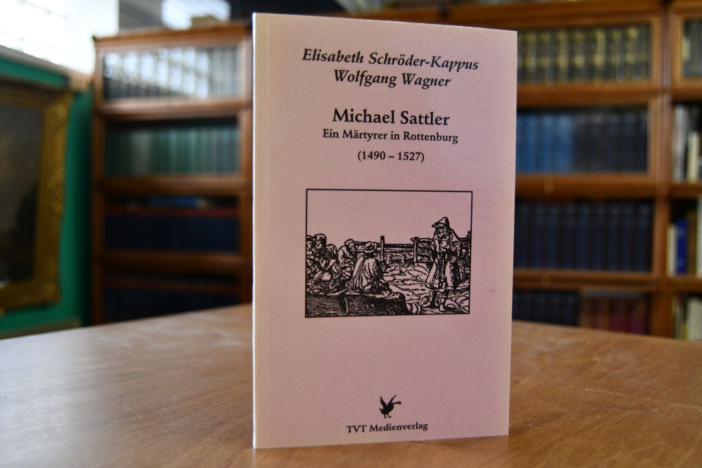 Michael Sattler. Ein Märtyrer in Rottenburg (1490 - 1527).
