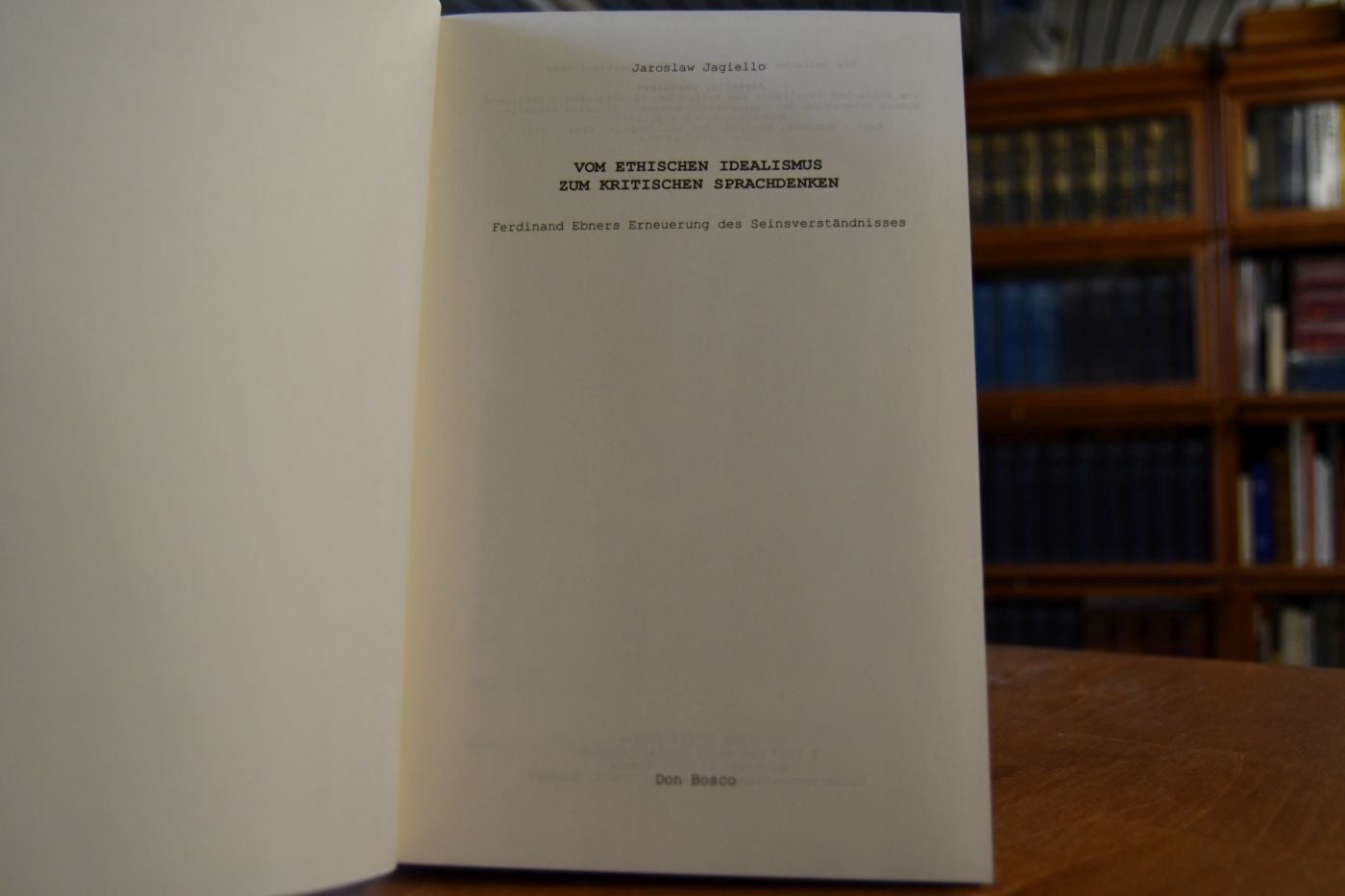 Vom ethischen Idealismus zum kritischen Sprachdenken. Ferdinand Ebners Erneuerung des Seinsverständnisses.