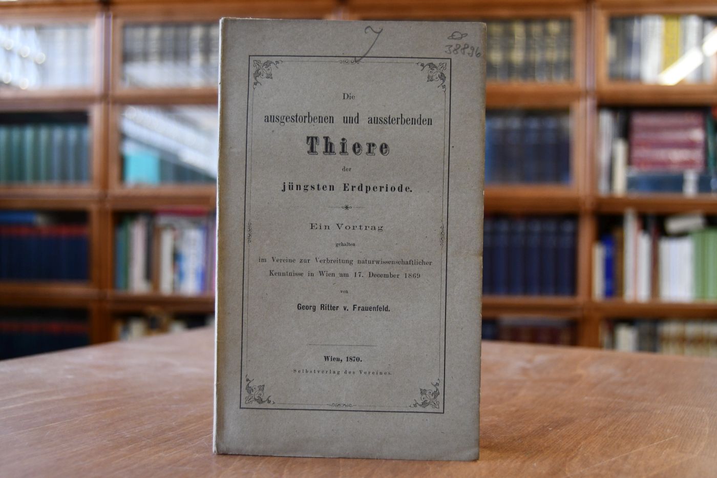 Die ausgestorbenen und aussterbenden Thiere der jüngsten Erdperiode. Ein Vortrag gehalten im Vereine zur Verbreitung naturwissenschaftlicher Kenntnisse in Wien am 17. December 1869.