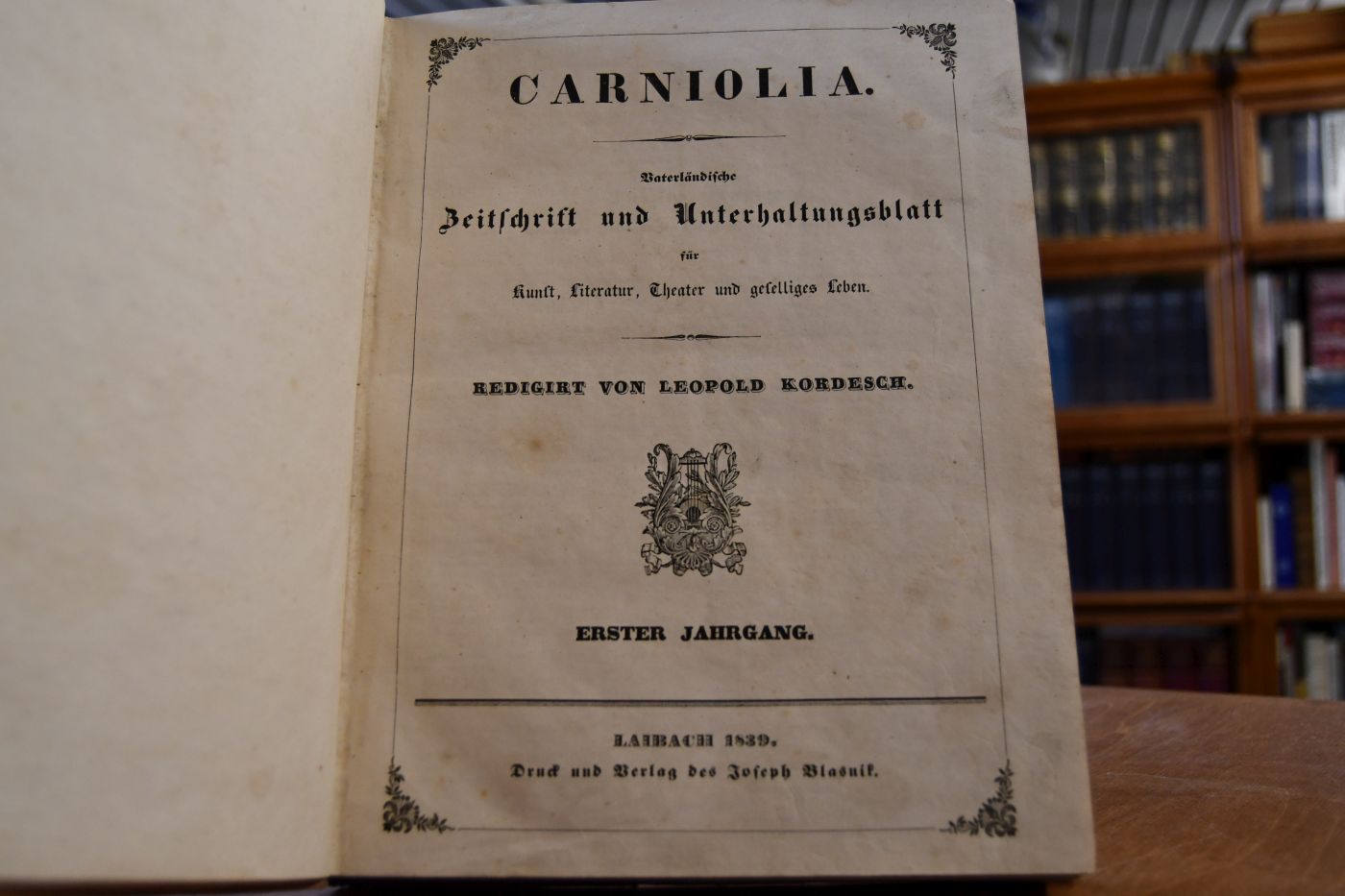 Carniolia. Vaterländische Zeitschrift und Unterhaltungsblatt für Kunst, Literatur, Theater und geselliges Leben. Erster Jahrgang.