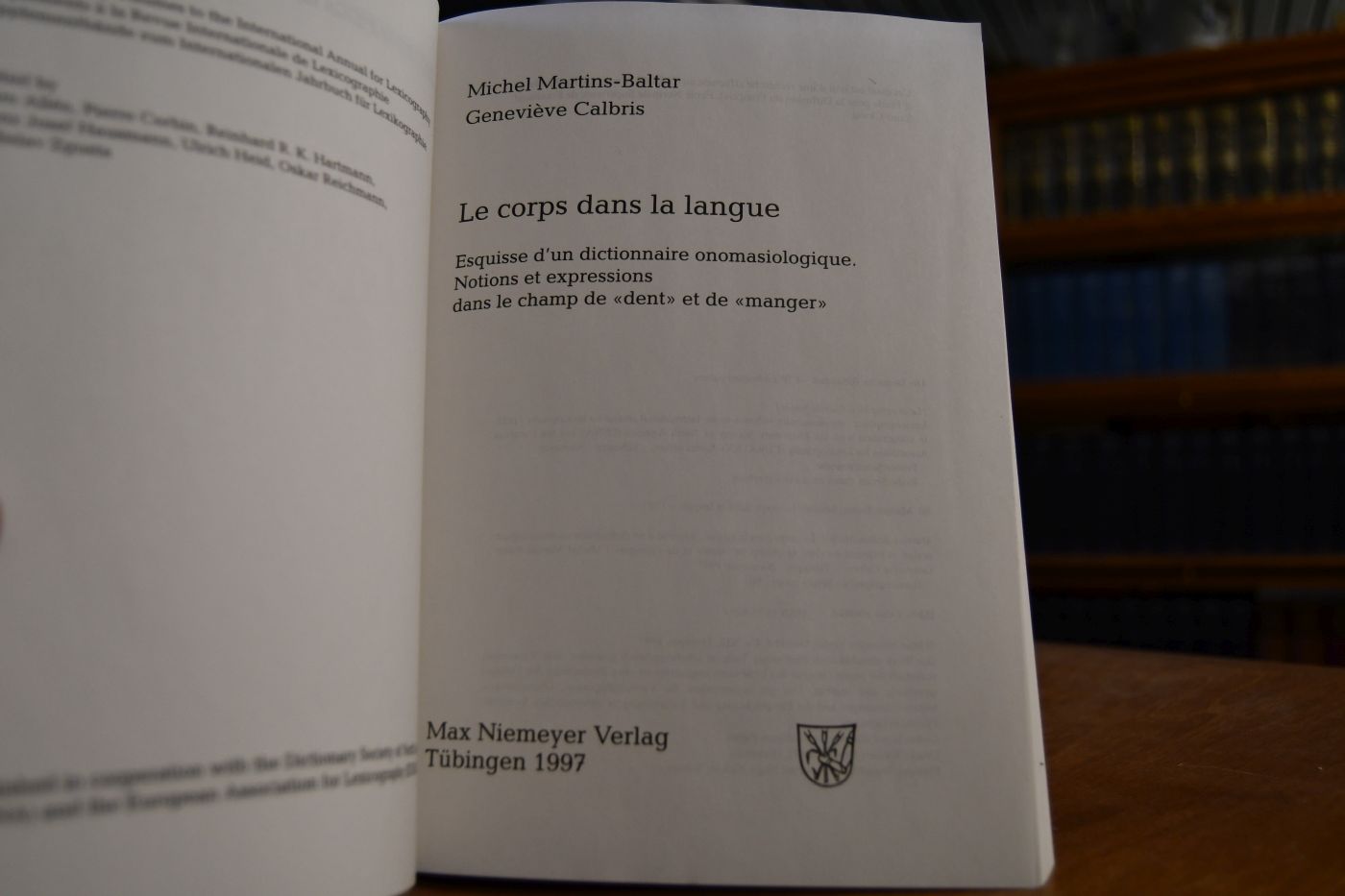 Le corps dans la langue. Esquisse d`un dictionnaire onomasiologique. Notion et expressions dans le champ de "dent" et de "manger".