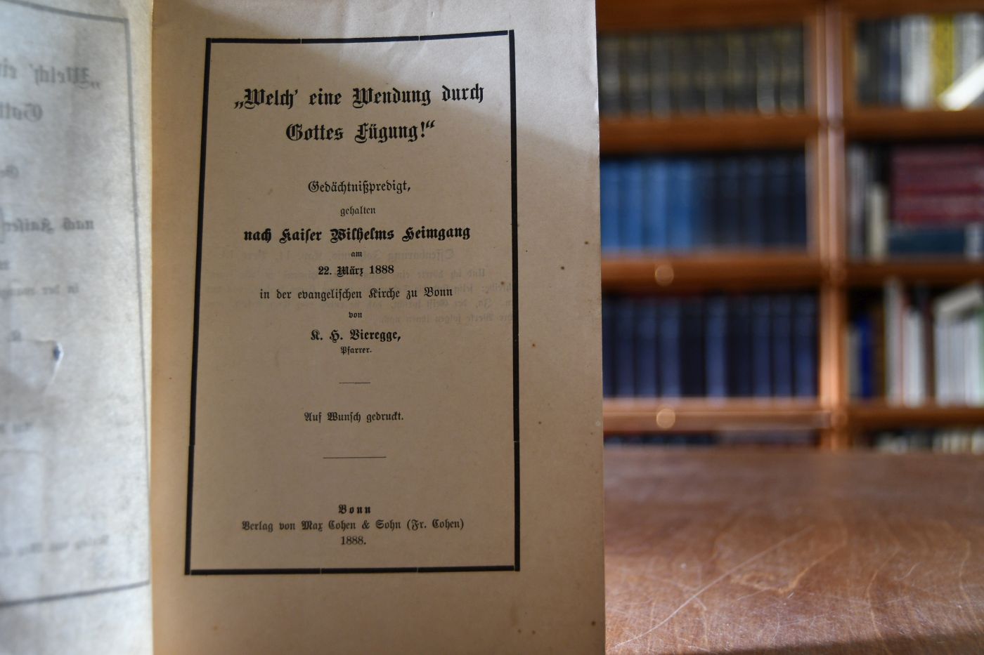 "Welch` eine Wendung durch Gottes Fügung!" Gedächtnißpredigt, gehalten nach Kaiser Wilhelms Heimgang am 22. März 1888 in der evangelischen Kirche zu Bonn.