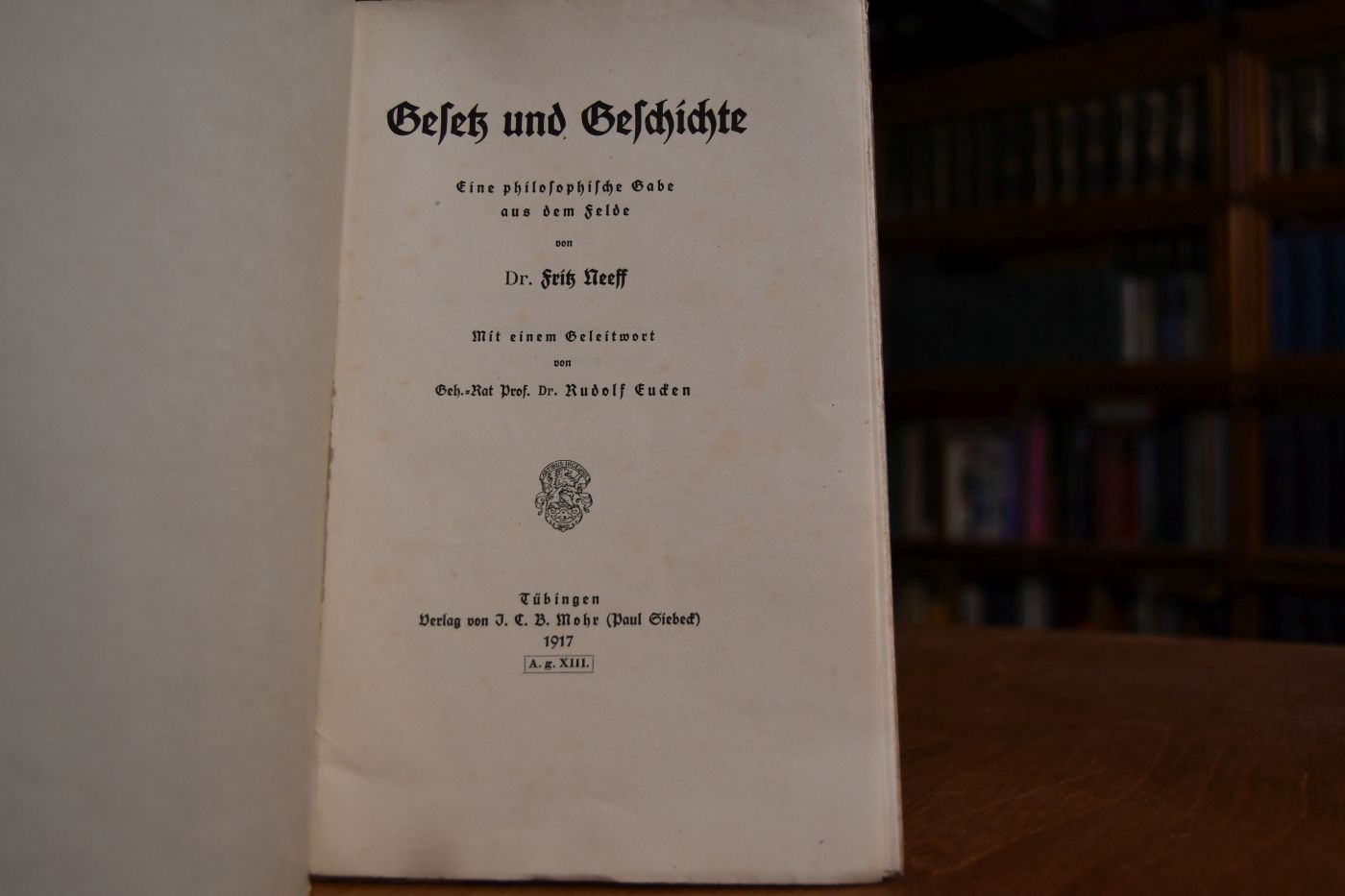 Gesetz und Geschichte. Eine philosophische Gabe aus dem Felde.