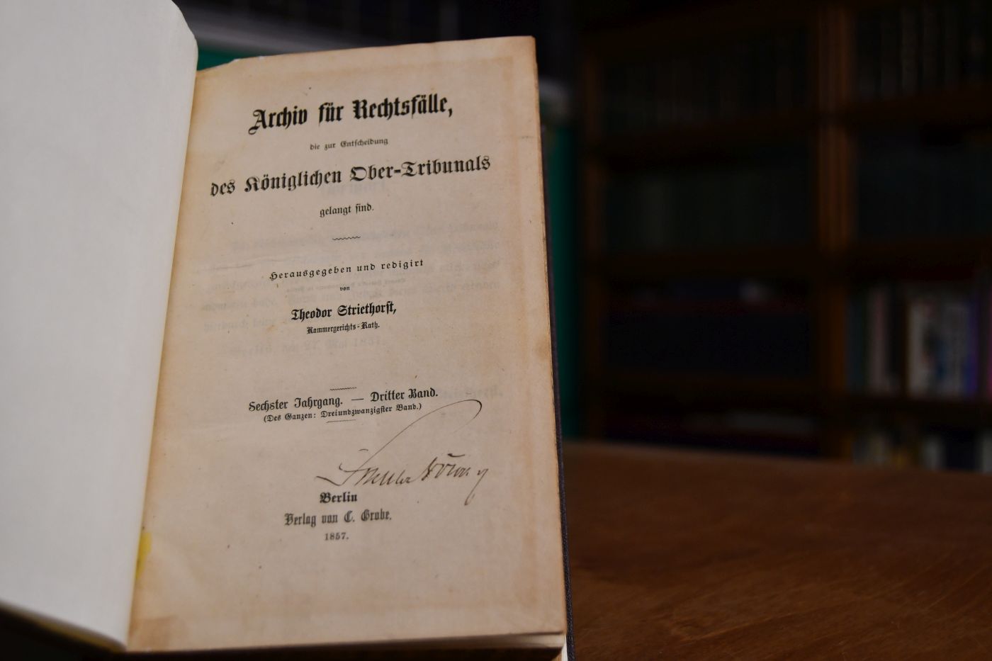 Archiv für Rechtsfälle, die zurEntscheidung des Königlichen Ober-Tribunals gelangt sind. Sechster Jahrgang 3.+ 4. Bd. in einem Bd. Des Ganzen 23. + 24. Bd.