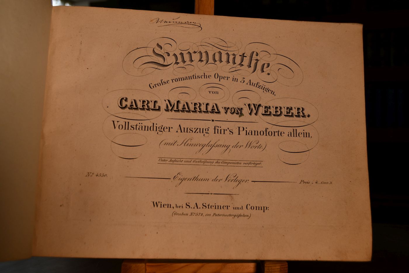 Euryanthe. Große romantische Oper in 3 Aufzügen. Vollständiger Auszug für`s Pianoforte allein, (mit Hinweglassung der Worte.) Unter Aufsicht und Gutheißung des Componisten verfertiget.