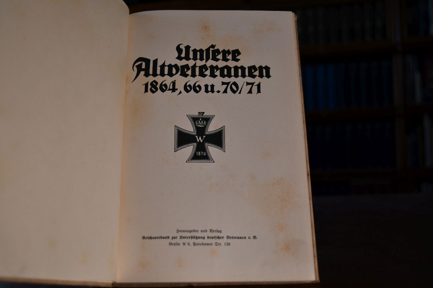 Unsere Altveteranen 1864, 66 u. 70/71.