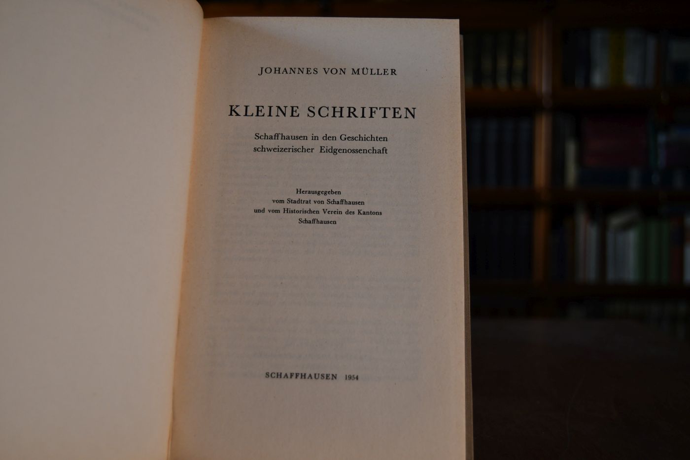 Kleine Schriften. Schaffhausen in den Geschichten schweizerischer Eidgenossenschaft.