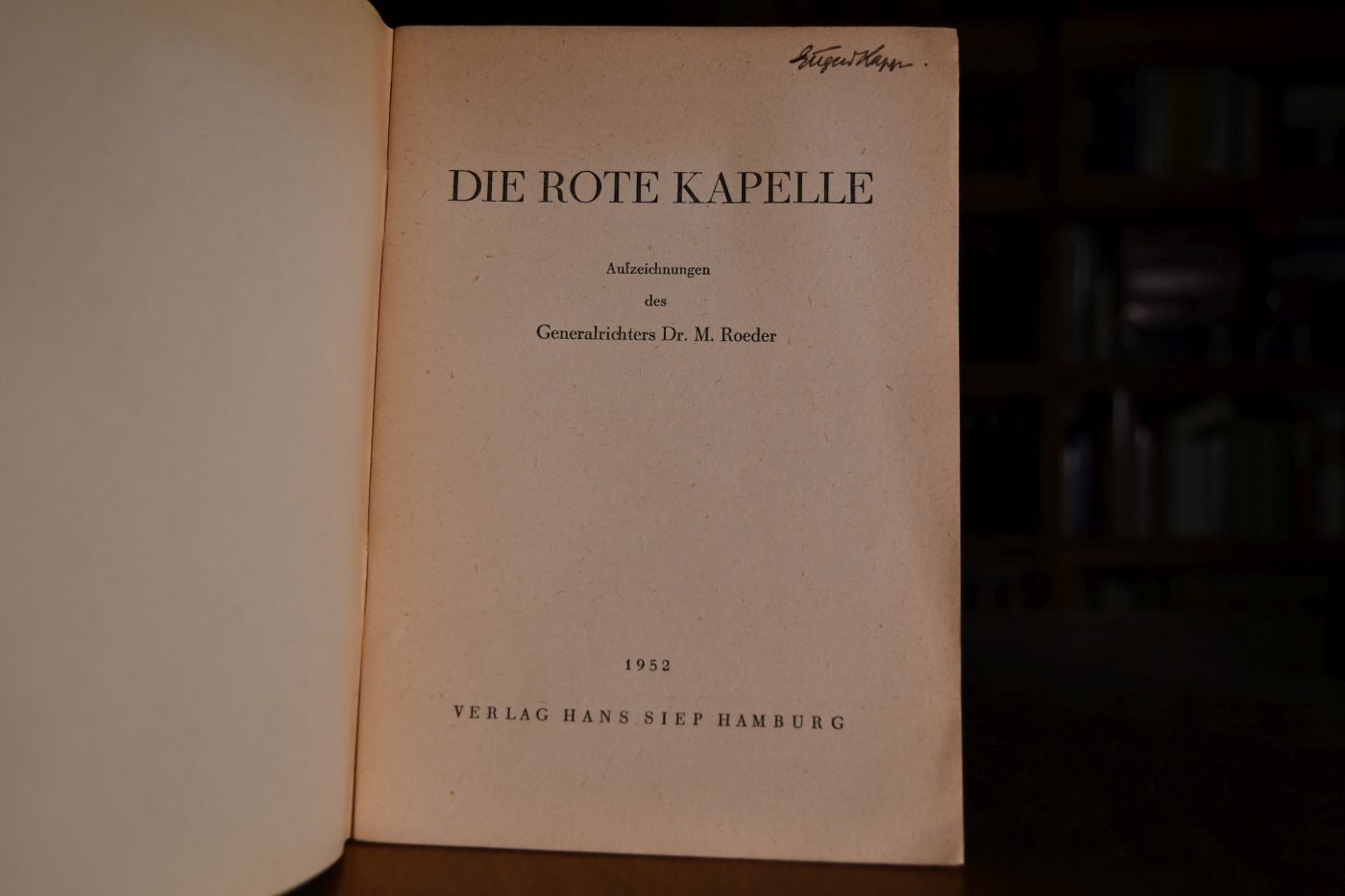 Die rote Kapelle. Aufzeichnungen des Generalrichters M. Roeder.