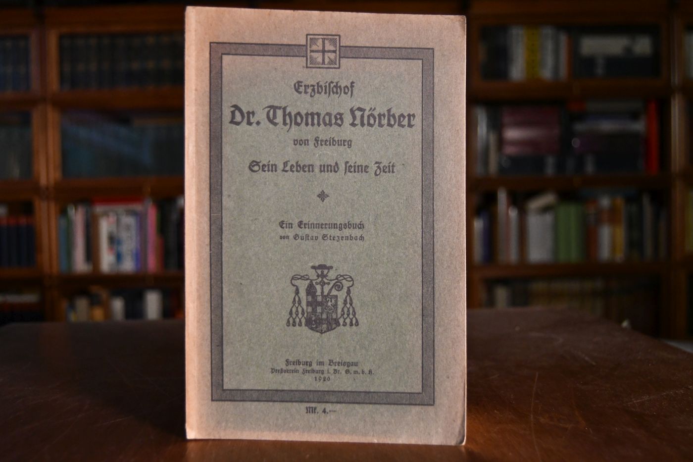 Erzbischof Thomas Nörber von Freiburg. Sein Leben und seine Zeit. Ein Erinnerungsbuch.