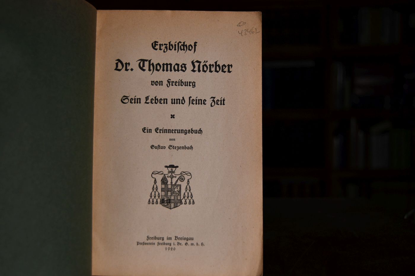 Erzbischof Thomas Nörber von Freiburg. Sein Leben und seine Zeit. Ein Erinnerungsbuch.