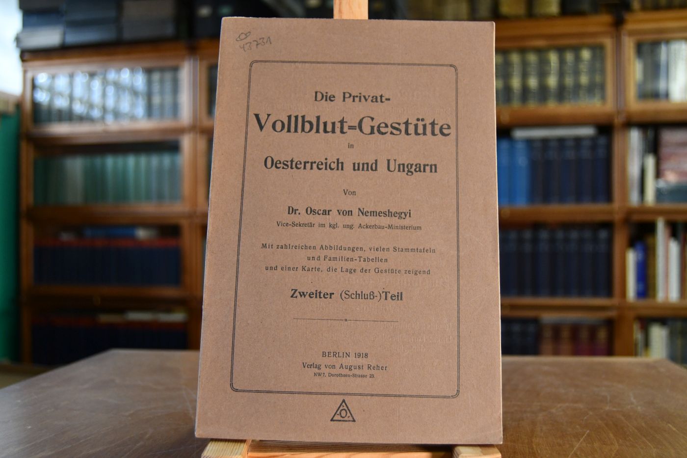 Die Privat-Vollblut-Gestüte in Oesterreich und Ungarn. 1. + 2. Teil (von 2).