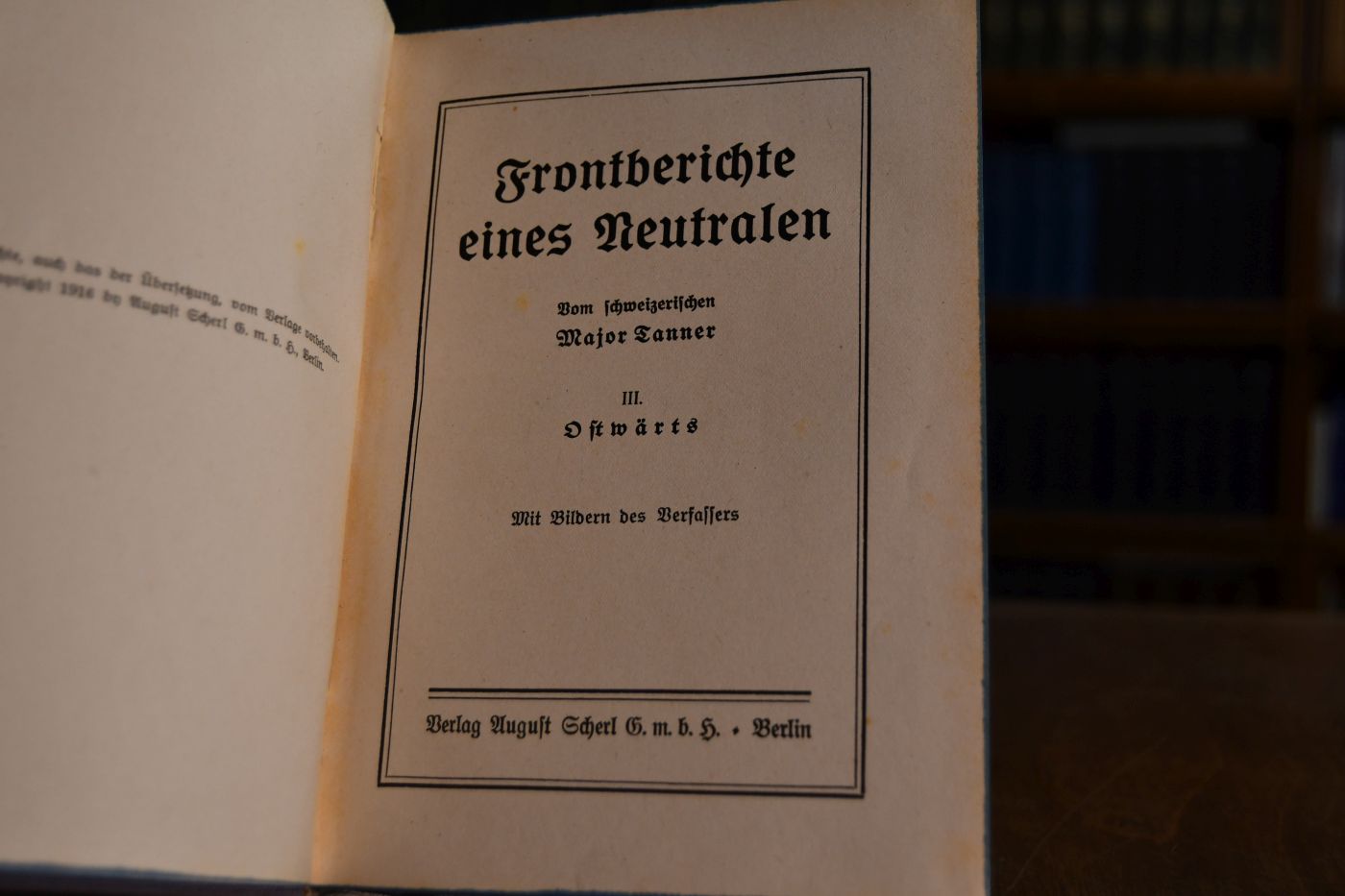Frontberichte eines Neutralen Bde. 1-3. Bd. 1 Polen und Karpathen, Bd. 2 Galizien und Bukowina, Bd. 3 Ostwärts.