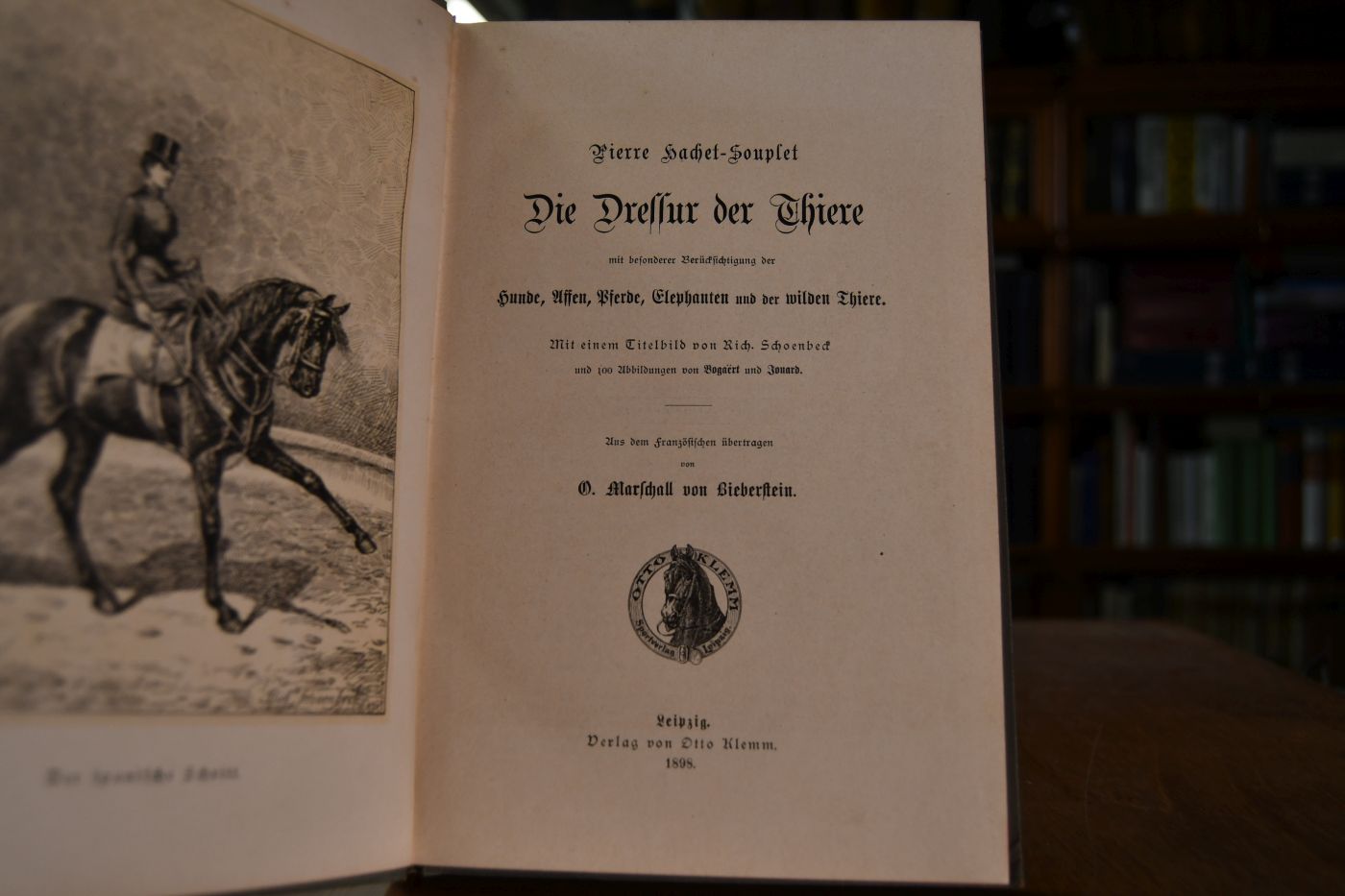 Die Dressur der Thiere mit besonderer Berücksichtigung der Hunde, Affen, Pferde, Elephanten und der wilden Thiere.