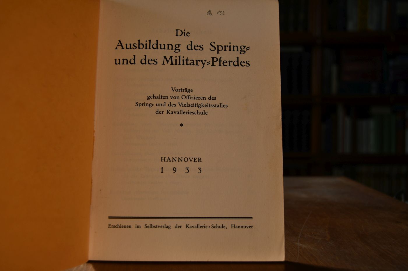 Die Ausbildung des Spring- und Military-Pferdes. Vorträge gehalten von Offizieren des Spring- und des Vielseitigkeitsstalles der Kavallerieschule.