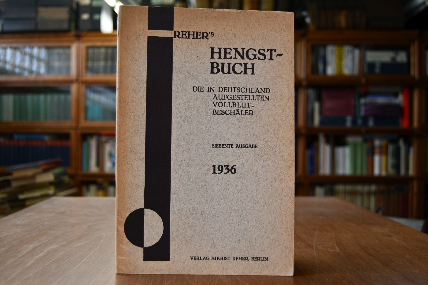 Reher`s Deutsches Hengst-Buch. Die in Deutschland aufgestellten Vollblut-Beschäler 7. Ausgabe