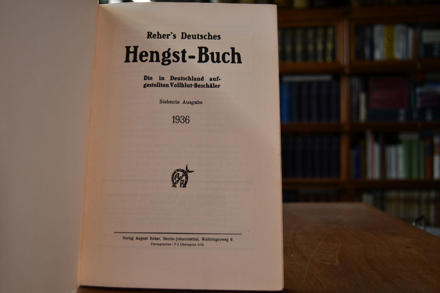Reher`s Deutsches Hengst-Buch. Die in Deutschland aufgestellten Vollblut-Beschäler 7. Ausgabe