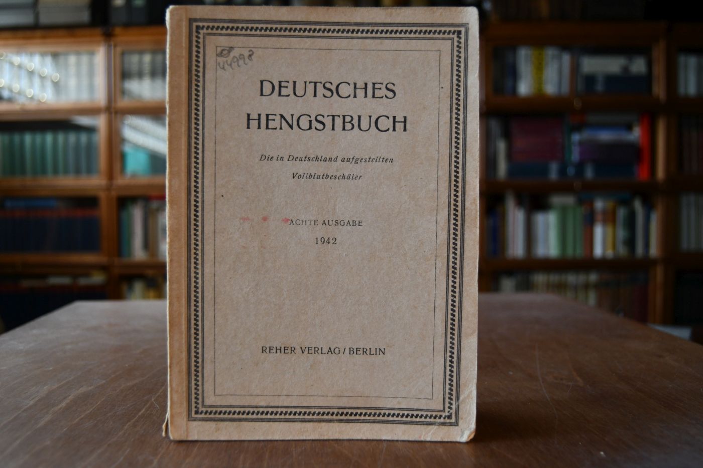 Deutsches Hengst-Buch. Die in Deutschland aufgestellten Vollblut-Beschäler. Achte Ausgabe.