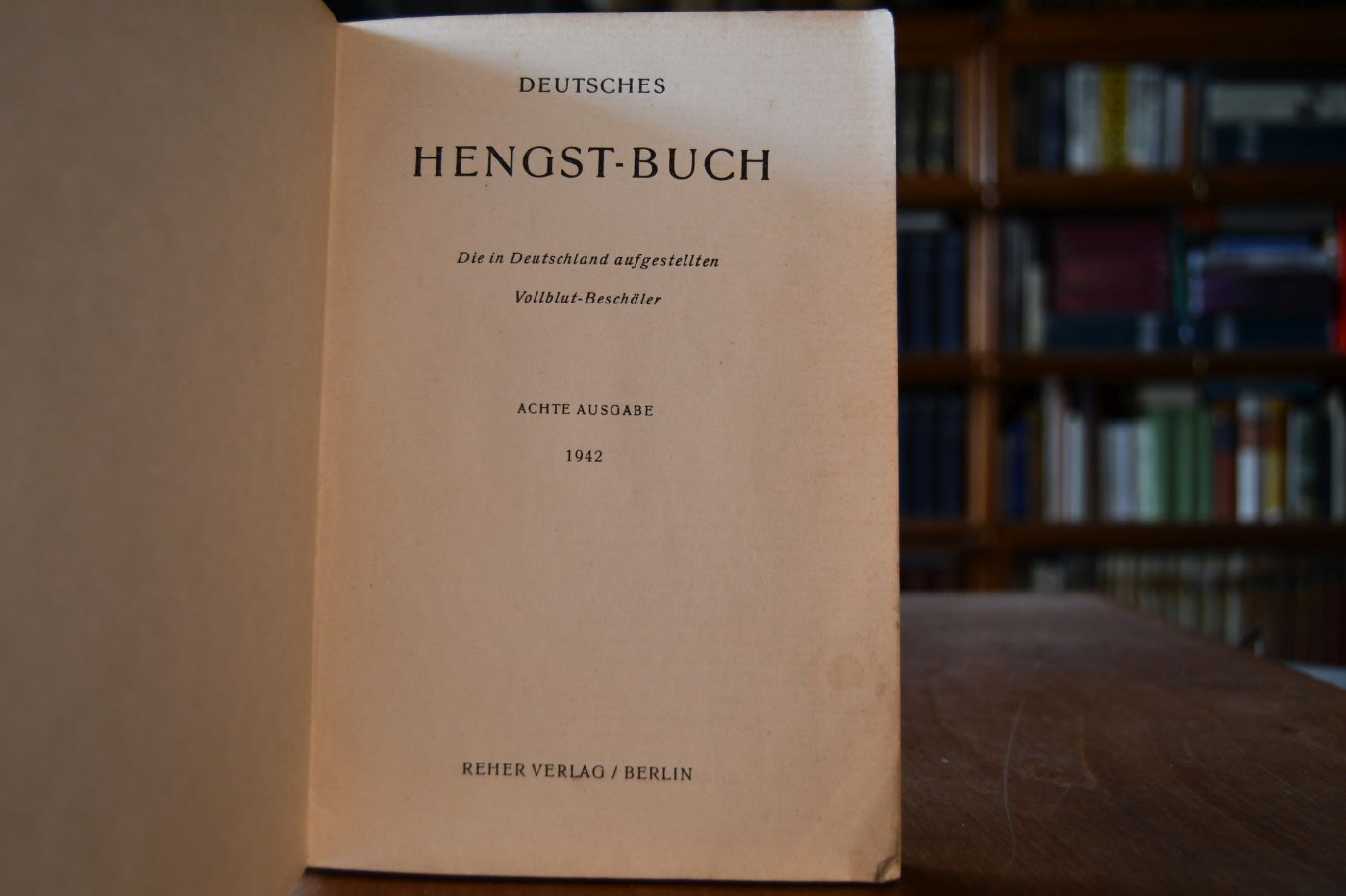 Deutsches Hengst-Buch. Die in Deutschland aufgestellten Vollblut-Beschäler. Achte Ausgabe.