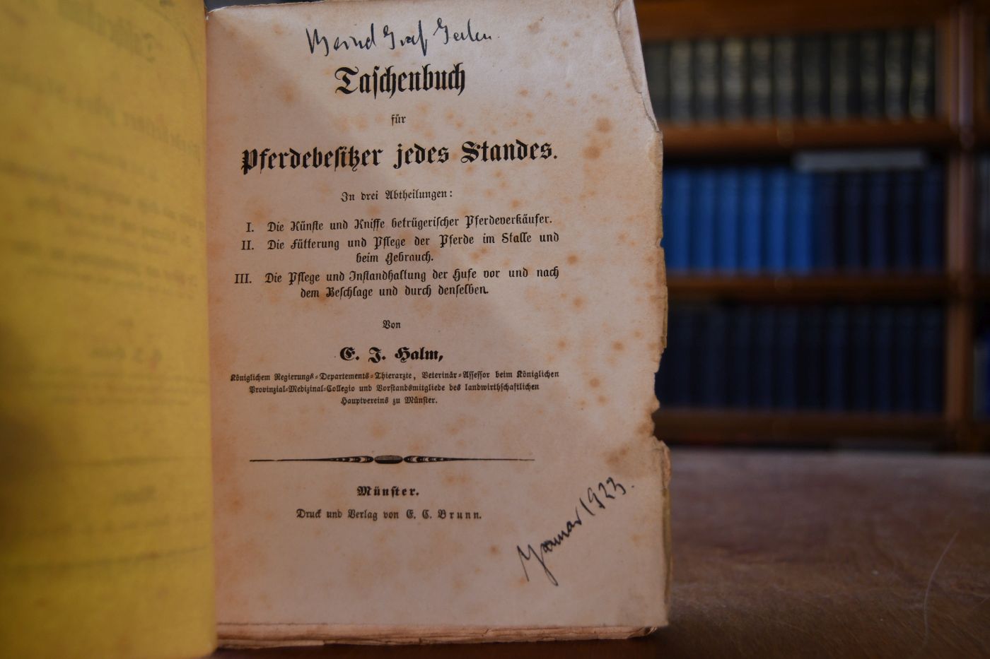 Taschenbuch für Pferdebesitzer jedes Standes. In drei Abtheilungen I. Die Künste und Kniffe betrügerischer Pferdeverkäufer. II. Die Fütterung und Pflege der Pferde im Stalle und beim Gebrauch. III. Die Pflege und Instandhaltung der Hufe vor und nach dem Beschlage und durch denselben.