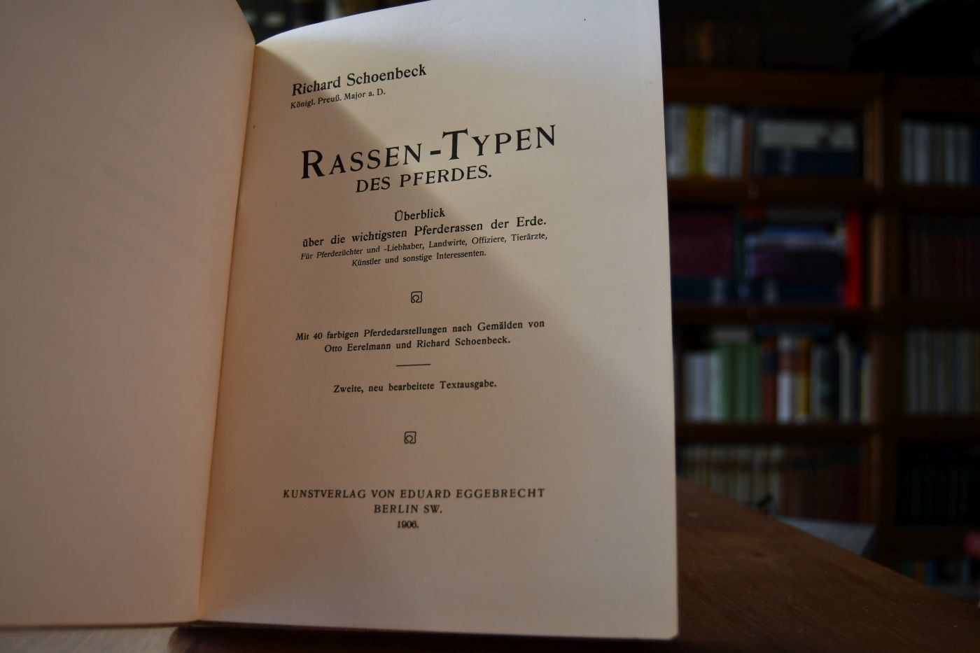 Rassen-Typen des Pferdes - Überblick über die wichtigsten Pferderassen der Erde; Für Pferdezüchter und -Liebhaber, Landwirte, Offiziere, Tierärzte, Künstler und sonstige Interessenten.