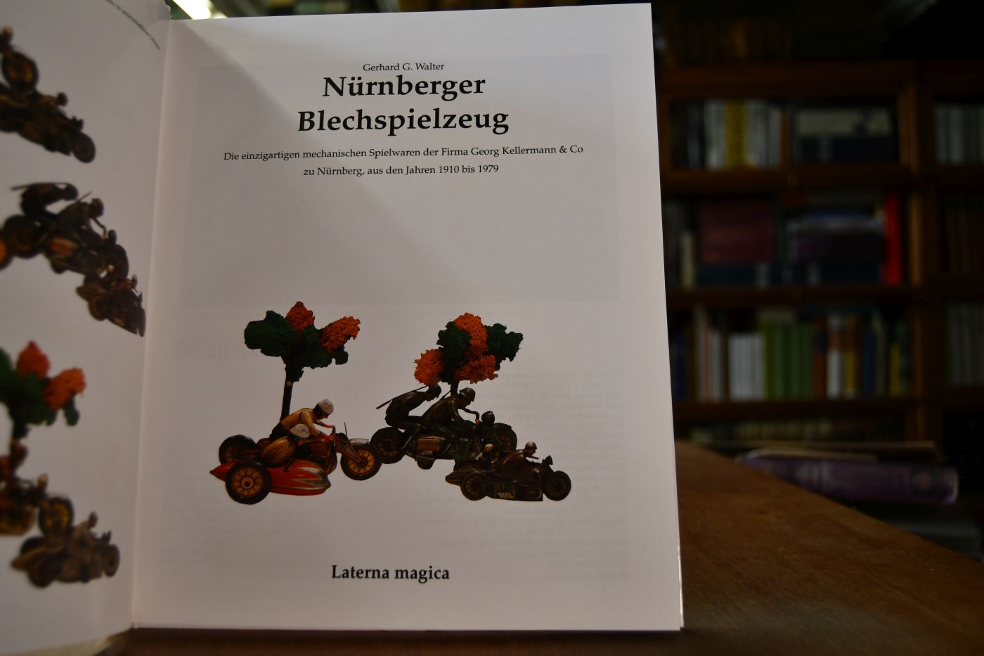 Nürnberger Blechspielzeug. Die einzigartigen mechanischen Spielwaren der Firma Georg Kellermann & Co zu Nürnberg, aus den Jahren 1910 bis 1979.
