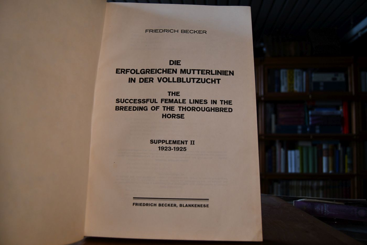 Die erfolgreichen Mutterlinien in der Vollblutzucht. The successful female lines in the breeding of the thoroughbred horse. Supplement II 1923-1925.