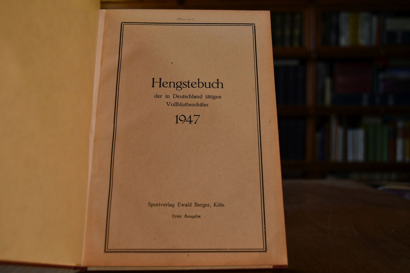 Hengstbuch der in Deutschland tätigen Vollblutbeschäler 1947. Erste Ausgabe.