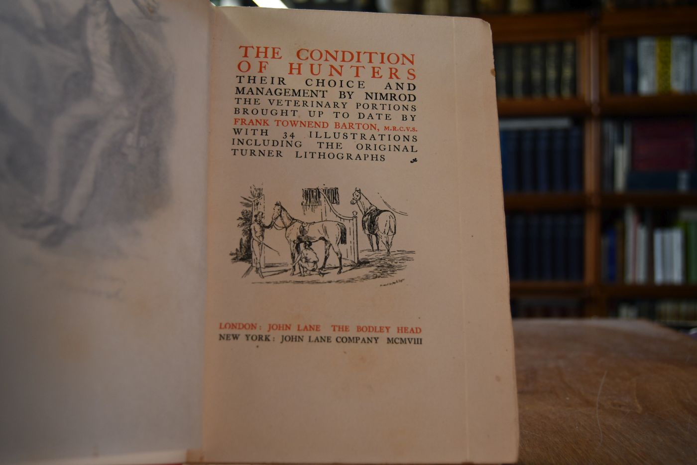 The Condition Of Hunters Their Choice And Management The Veterinary Positions Brought Up To Date By Frank Townend Barton M R C V S with 34 Illustrations including the original Turner Lithographs.