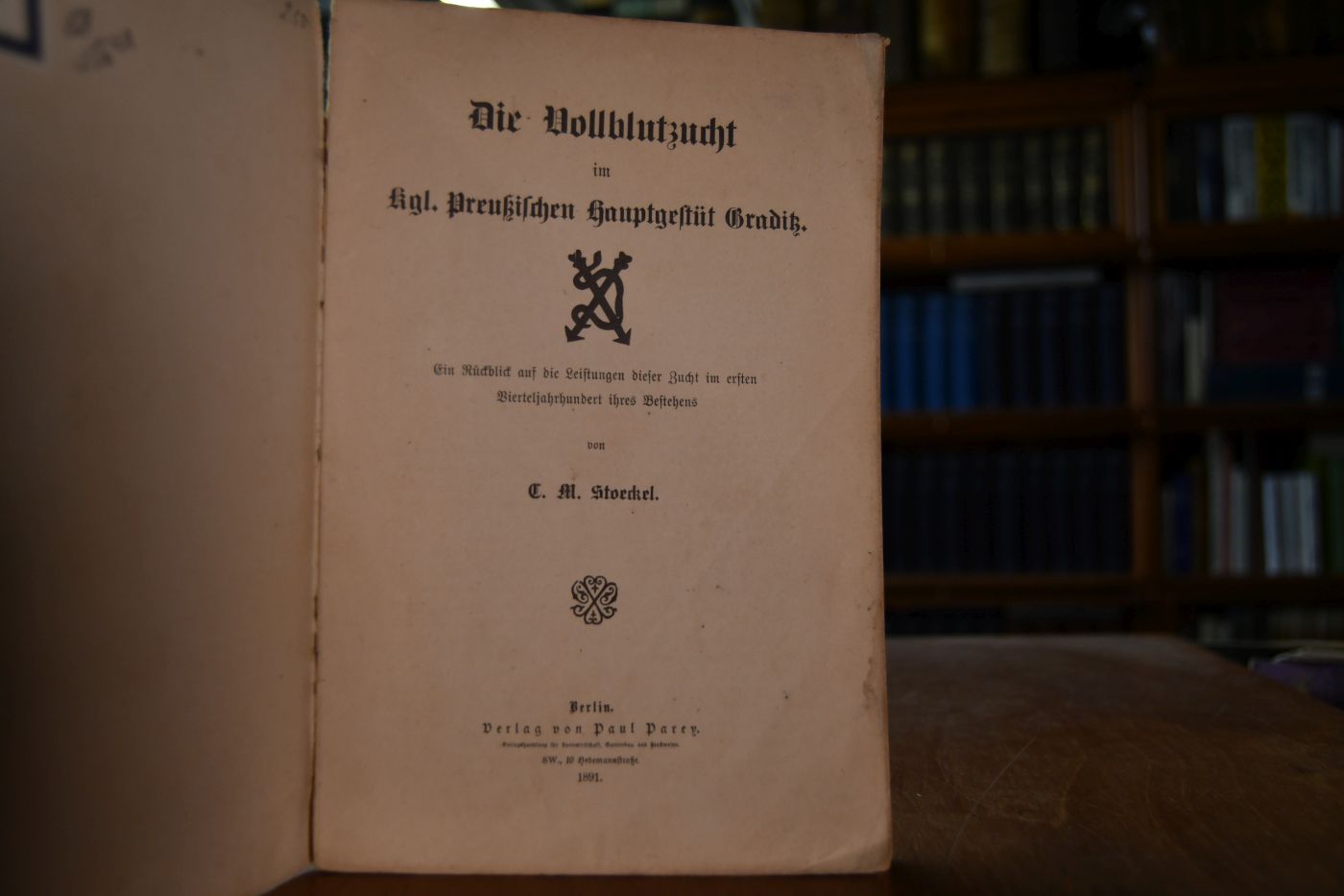 Die Vollblutzucht im Kgl. Preußischen Hauptgestüt Graditz.