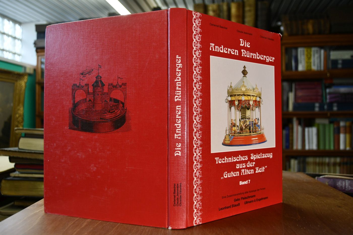 Die anderen Nürnberger Bd. 7. Eine Zusammenstellung alter Kataloge der Firmen Gebr. Fleischmann, Leonhardt Staudt, Ullmann & Engelmann