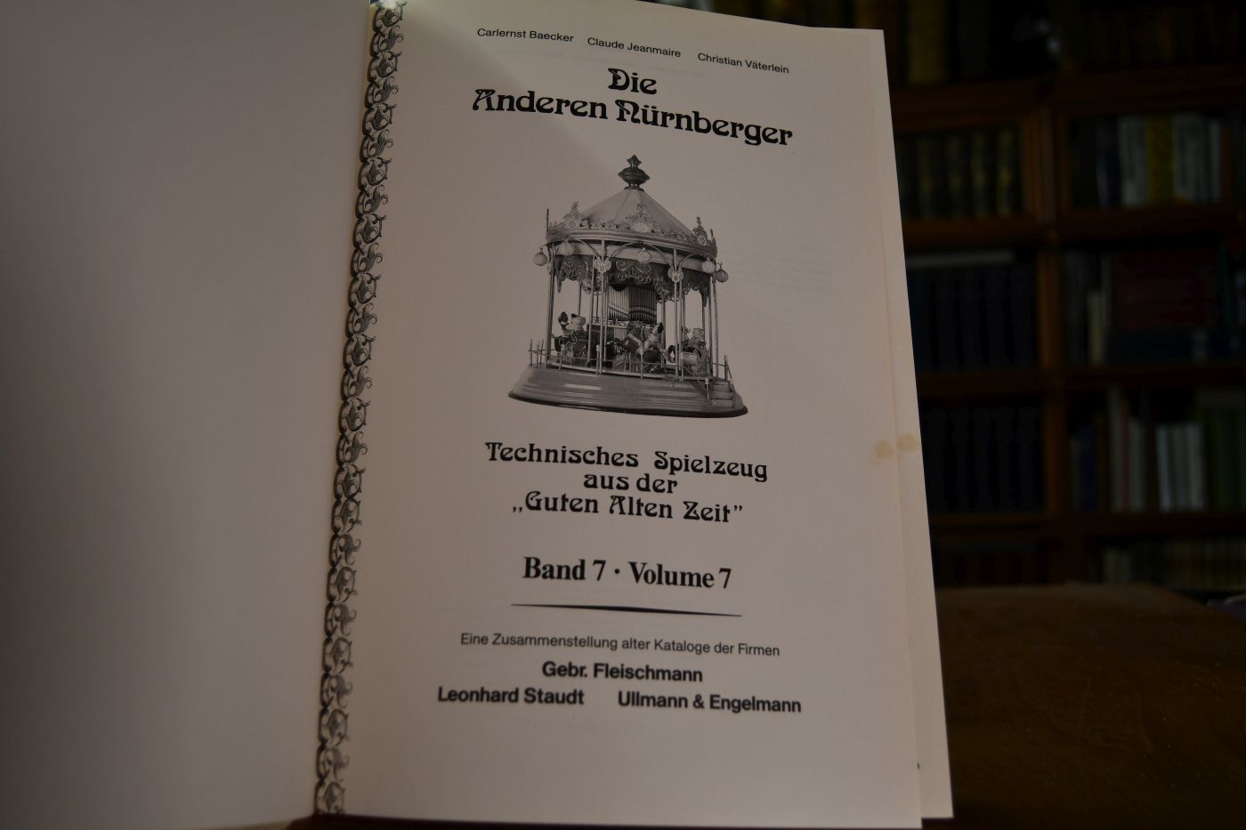 Die anderen Nürnberger Bd. 7. Eine Zusammenstellung alter Kataloge der Firmen Gebr. Fleischmann, Leonhardt Staudt, Ullmann & Engelmann