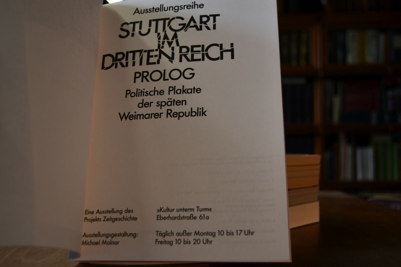 Stuttgart im Dritten Reich. 5 Bände 1. Prolog. Politische Plakate der späten Weimarer Republik. 2. Völkische Radikale in Stuttgart; Zur Vorgeschichte und Frühphase der NSDAP 1890 - 1925. 3. Die Machtergreifung. Von der republikanischen zur braunen Stadt. 4. Friedrich Wolf. Die Jahre 1927 - 1933. Ein Beispiel. 5. Anpassung, Widerstand, Verfolgung. Die Jahre von 1933 bis 1939.