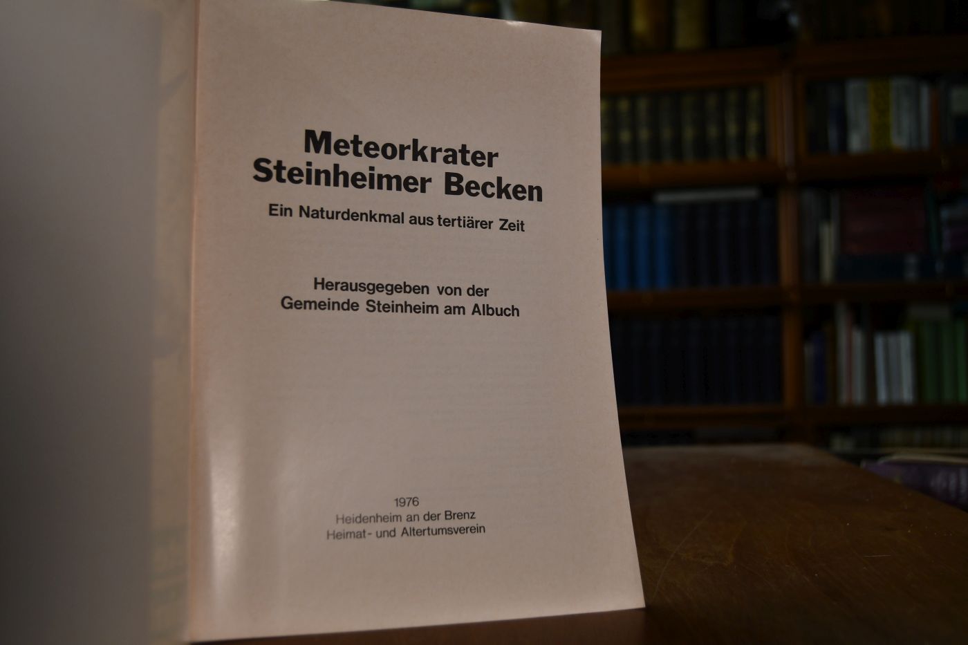 Meteorkrater Steinheimer Becken. Ein Naturdenkmal aus tertiärer Zeit.