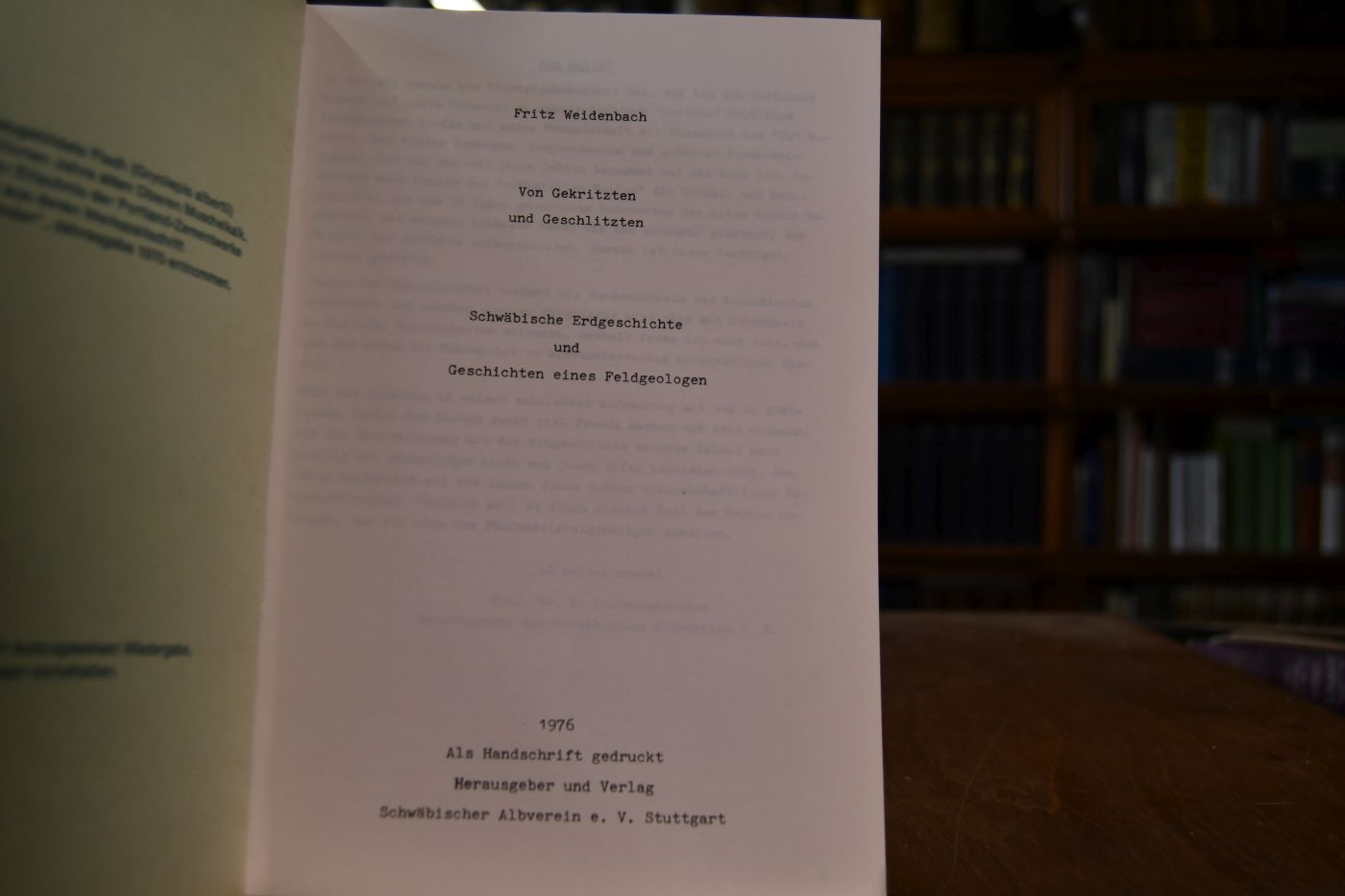 Von Gekritzten und Geschlitzten. Schwäbische Erdgeschichte und Geschichten von einem Feldgeologen. Als Handschrift gedruckt.